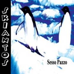 Skiantos : Sesso Pazzo